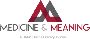 Medicine and Meaning logo. Includes the text Medicine and Meaning: A UAMS Online Literary Journal